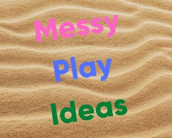 Messy Play Ideas