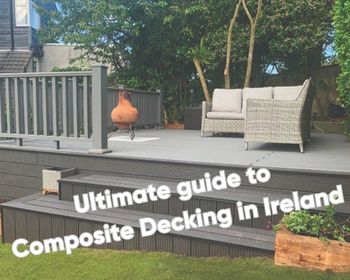 Ultimate Guide To Composite Decking In Ireland Tn