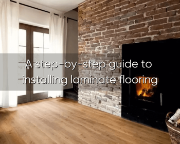 A Step-by-step Guide To Installing Laminate Flooring (1)