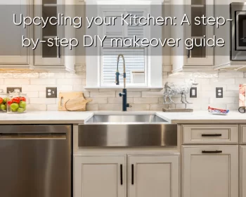 Upcycling Your Kitchen A Step-by-step DIY Makeover Guide (2)