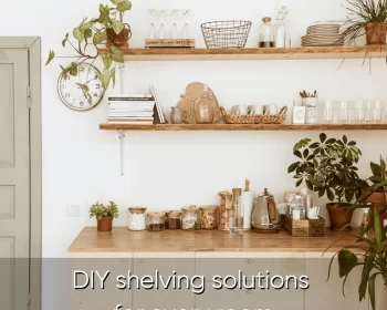 DIY Shelving Solutions For Every Room