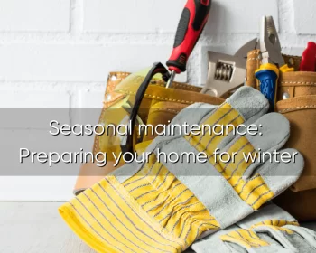 Seasonal Maintenance Preparing Your Home For Winter